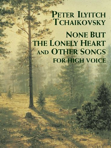 None But the Lonely Heart and Other Songs for High Voice