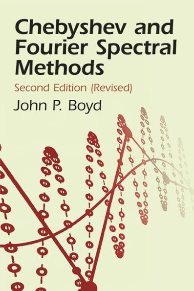 Chebyshev and Fourier Spectral Methods: Second Revised Edition