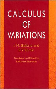 Title: Calculus of Variations, Author: I. M. Gelfand