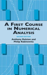 Title: A First Course in Numerical Analysis: Second Edition, Author: Anthony Ralston