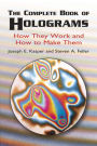 The Complete Book of Holograms: How They Work and How to Make Them