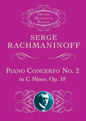Serge Rachmaninoff: Piano Concerto No. 2 in C Minor, Op. 18