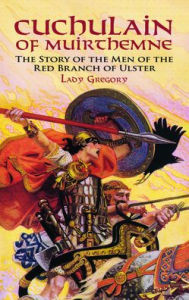 Title: Cuchulain of Muirthemne, Author: Lady Gregory