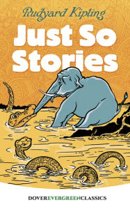 Title: Just So Stories, Author: Rudyard Kipling