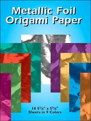 Metallic Foil Origami Paper 18 5 78 X 5 78 Sheets In 9 Colorspaperback