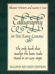 Title: Calligraphy in Ten Easy Lessons, Author: Eleanor Winters