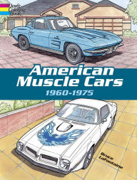Title: American Muscle Cars, 1960-1975 Coloring Book, Author: Bruce LaFontaine