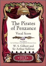 Title: The Pirates of Penzance: Vocal Score, Author: W. S. Gilbert