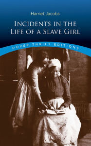 Title: Incidents in the Life of a Slave Girl, Author: Harriet Jacobs