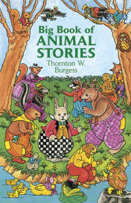 Title: Big Book of Animal Stories, Author: Thornton W. Burgess