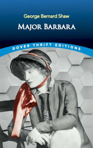 Title: Major Barbara, Author: George Bernard Shaw