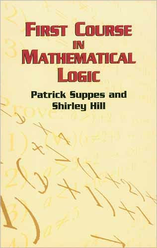 First Course in Mathematical Logic