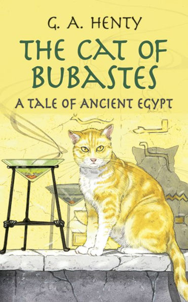 The Cat of Bubastes: A Tale of Ancient Egypt