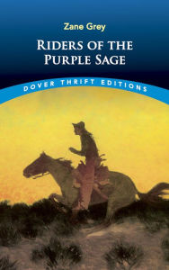 Title: Riders of the Purple Sage, Author: Zane Grey