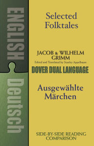 Title: Selected Folktales/Ausgewählte Märchen: A Dual-Language Book, Author: Jacob Grimm