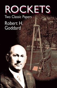 Title: Rockets: Two Classic Papers, Author: Robert Goddard
