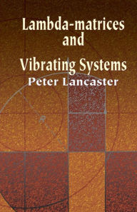 Title: Lambda-Matrices and Vibrating Systems, Author: Peter Lancaster