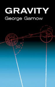 Title: Gravity, Author: George Gamow