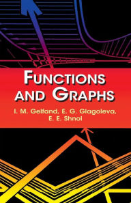 Title: Functions and Graphs, Author: E. E. Shnol