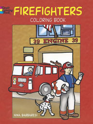 Title: Firefighters Coloring Book, Author: Nina Barbaresi