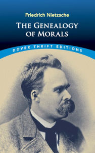 Title: The Genealogy of Morals, Author: Friedrich Nietzsche