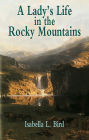 A Lady's Life in the Rocky Mountains