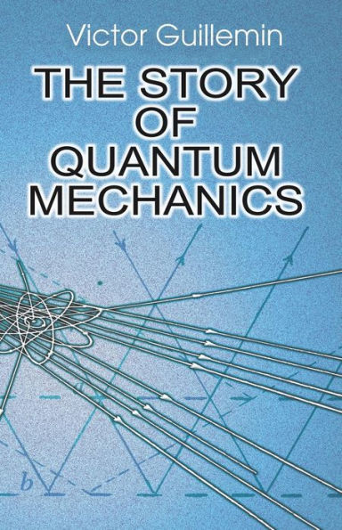 The Story of Quantum Mechanics