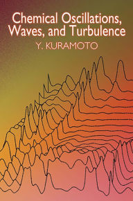 Title: Chemical Oscillations, Waves, and Turbulence, Author: Y. Kuramoto