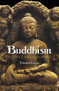 Title: Buddhism: Its Essence and Development, Author: Edward Conze