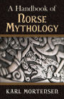 A Handbook of Norse Mythology