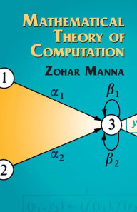 Title: Mathematical Theory of Computation, Author: Zohar Manna