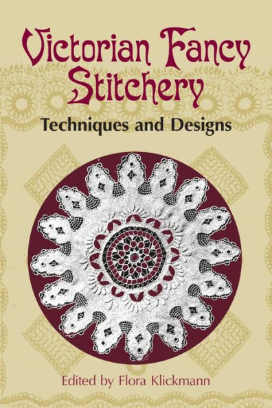 Victorian Fancy Stitchery: Techniques and Designs