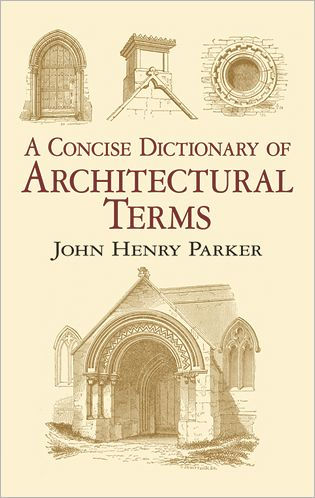 A Concise Dictionary of Architectural Terms