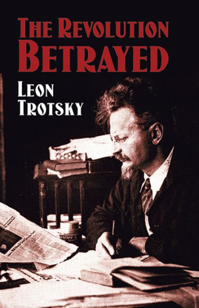 The Revolution Betrayed by Leon Trotsky, Paperback | Barnes & Noble®