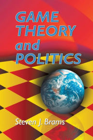 Title: Game Theory and Politics, Author: Steven J. Brams