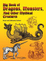 Big Book of Dragons, Monsters, and Other Mythical Creatures