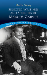 Title: Selected Writings and Speeches of Marcus Garvey, Author: Marcus Garvey