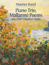 Title: Piano Trio, Mallarme Poems and Other Chamber Works, Author: Maurice Ravel