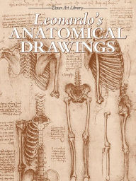 Title: Leonardo's Anatomical Drawings, Author: Leonardo da Vinci