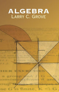 Title: Algebra, Author: Larry C. Grove