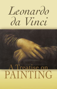 Title: A Treatise on Painting, Author: Leonardo da Vinci