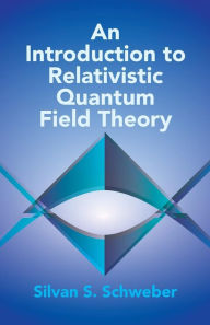 Title: An Introduction to Relativistic Quantum Field Theory, Author: Silvan S. Schweber