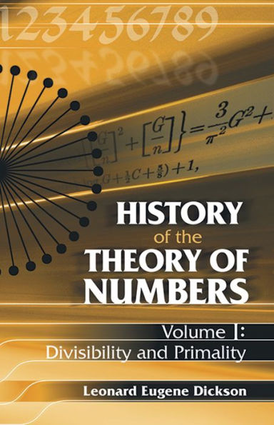 History of the Theory Numbers, Volume I: Divisibility and Primality