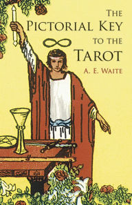 Title: The Pictorial Key to the Tarot, Author: A. E. Waite