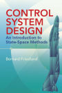 Control System Design: An Introduction to State-Space Methods