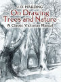 On Drawing Trees and Nature: A Classic Victorian Manual