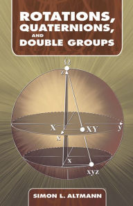 Title: Rotations, Quaternions, and Double Groups, Author: Simon L. Altmann