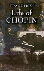 Title: Life of Chopin, Author: Franz Liszt