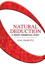 Title: Natural Deduction: A Proof-Theoretical Study, Author: Dag Prawitz