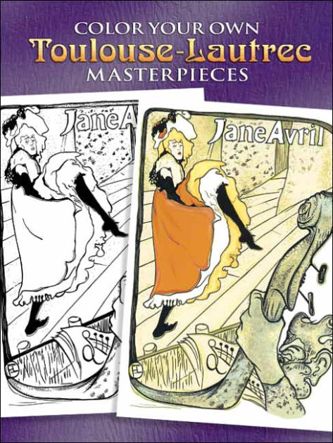 Color Your Own Toulouse-Lautrec Masterpieces (Dover Pictorial Archive ...